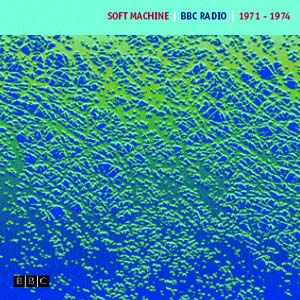 BBC Radio / 1971-1974 by Soft Machine