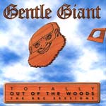 Gentle Giant CD - Totally Out Of The Woods