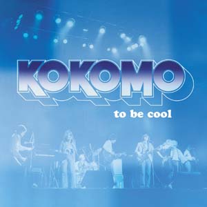 Kokomo - To Be Cool