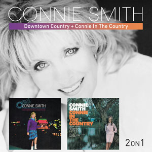CONNIE SMITH Downtown Country/Connie in The Country