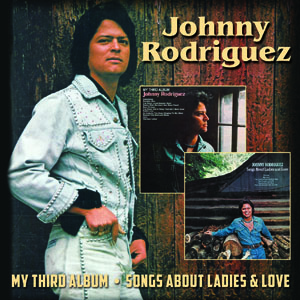 Johnny Rodriguez - My Third Album/Songs About Ladies & Love