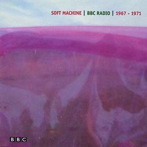 Soft Machine BBC Radio 1967-1971